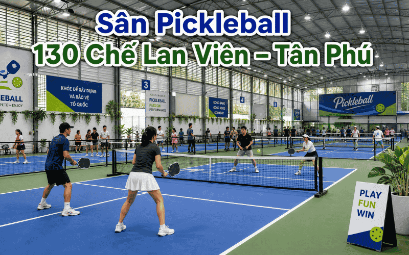 Sân Pickleball 130 Chế Lan Viên – Tân Phú