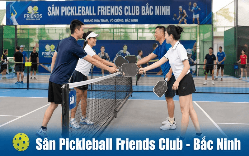 Sân Pickleball Friends Club Bắc Ninh