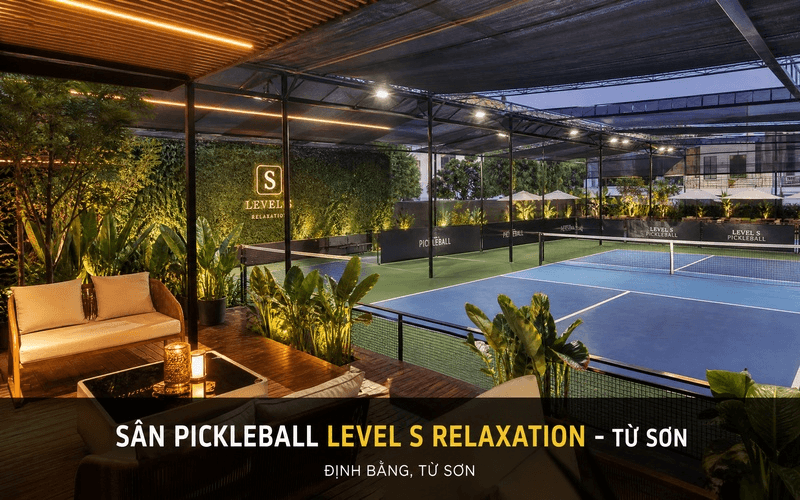 Sân Pickleball Level S Relaxation