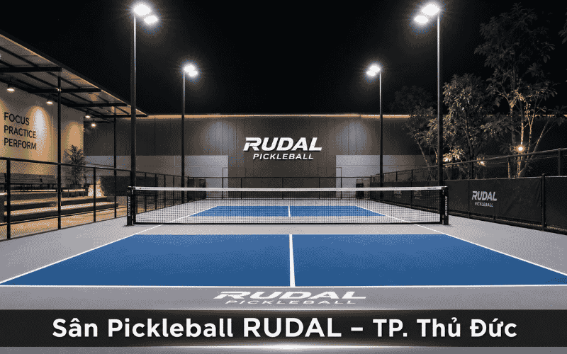 Sân Pickleball RUDAL – TP. Thủ Đức