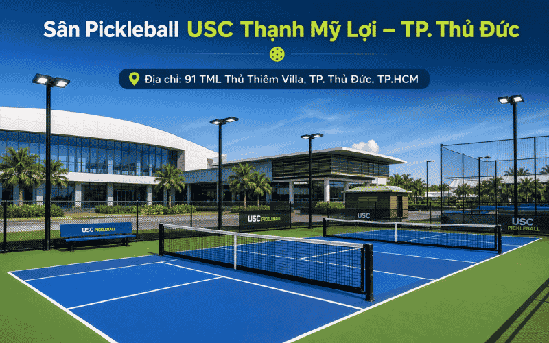 Sân Pickleball USC Thạnh Mỹ Lợi – TP. Thủ Đức