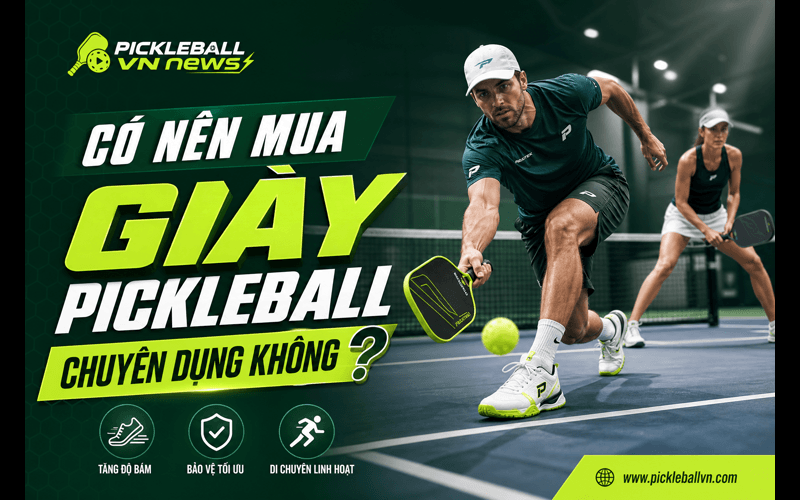Có nên mua giày Pickleball chuyên dụng không?